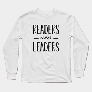 Teacher - Readers are leaders Long Sleeve T-Shirt